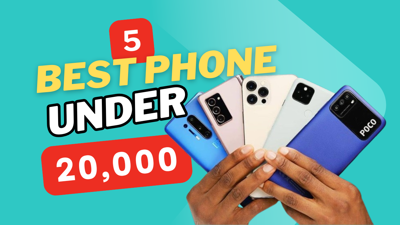 5 Best Smartphone Under 20000 In July 2025 :- 2025 के सबसे किफायती 5 स्मार्टफोन, जो हर जरूरत को करेंगे पूरा !
