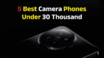 5 Best Camera Phones Under 30 Thousand :- 30 हजार से भी कम की कीमत में मिलते हैं ये 5 जबरदस्त कैमरा वाले फोन जो देते हैं DSLR को भी टक्कर।