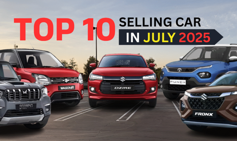 Top 10 Best Selling Cars In India June 2025 :- इन 10 कारों का जुलाई में रहा जलवा, तोड़े बिक्री के सभी रिकॉर्ड !
