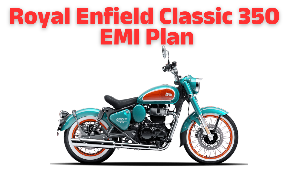 Royal Enfield Classic 350 :- मात्र 20 हज़ार में घर लाएं Royal Enfield Classic 350, जानिए हर महीने कितनी बनेगी EMI !