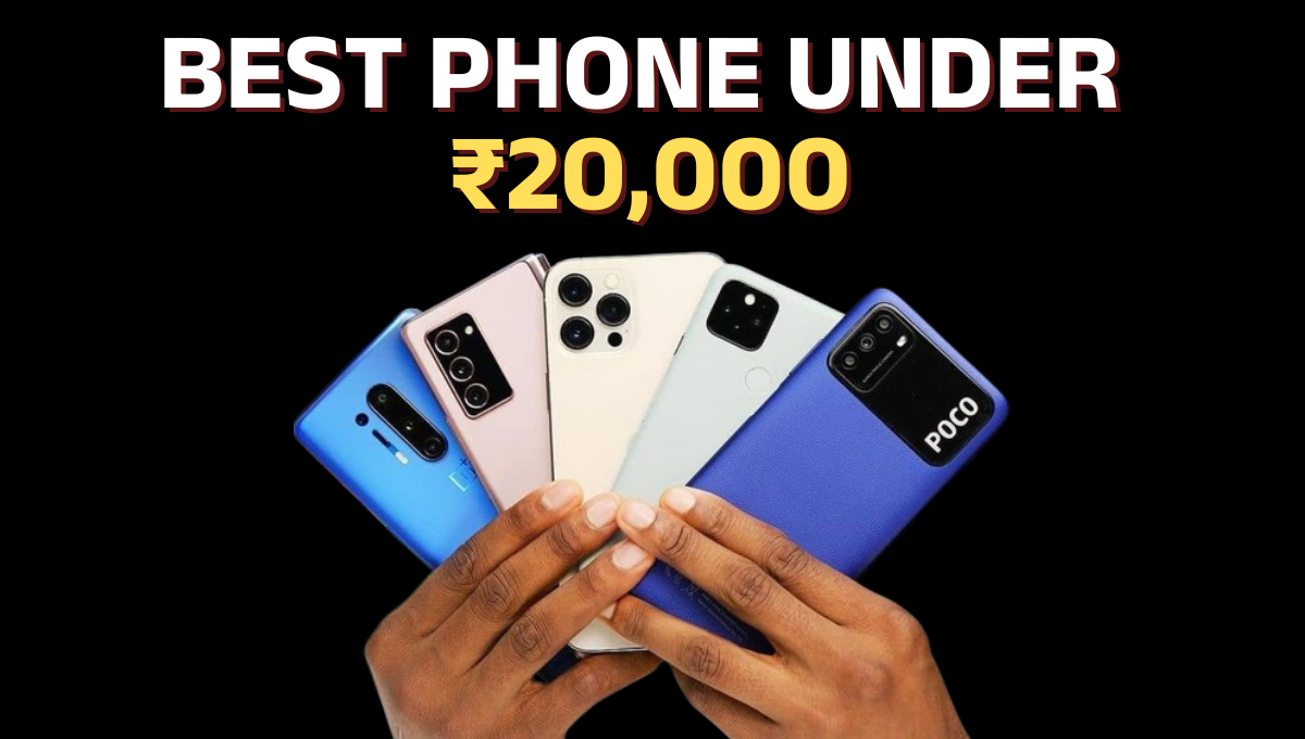 Best 5G Phone Under 20000 In India 2025 :- 20 हजार रुपये से भी कम में खरीदें इस साल के सब से पावरफुल 5G स्मार्टफोन्स !