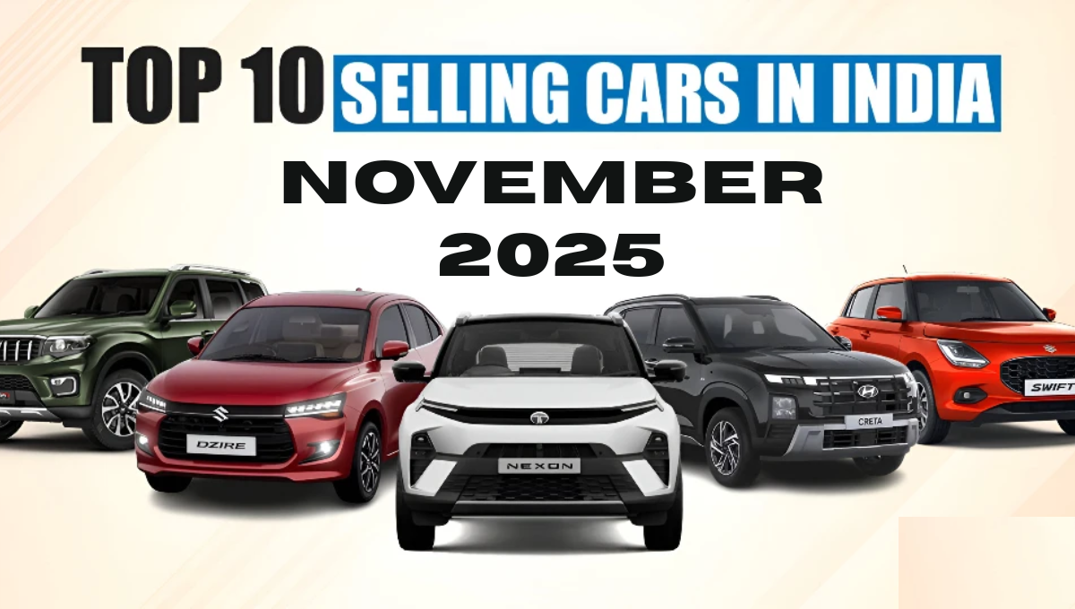 Top 10 Selling Cars In November 2025 :- लगातार तीसरे महीने देश की नंबर 1 कार बनी Nexon, देखिये नवंबर में बिकने वाली टॉप 10 कारें !