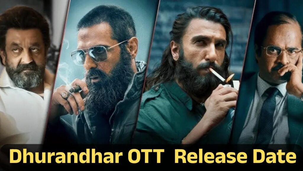 Dhurandhar Movie OTT Release Date :- इस दिन OTT पर रिलीज होगी इस साल की सब से बड़ी फिल्म 'धुरंधर' !