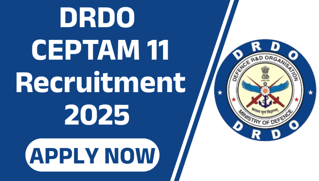 DRDO CEPTAM 11 Recruitment 2025 :- DRDO ने 764 पदों पर निकली भर्ती, 9 दिसंबर से करें आवेदन, जानें डिटेल्स !