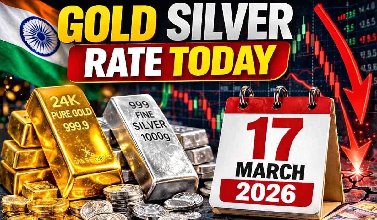 Gold Silver Price Today 17 March 2026 :- आज चांदी हुई 3000 रुपये हुई महंगी जानिए कितना महंगा हुआ सोना !