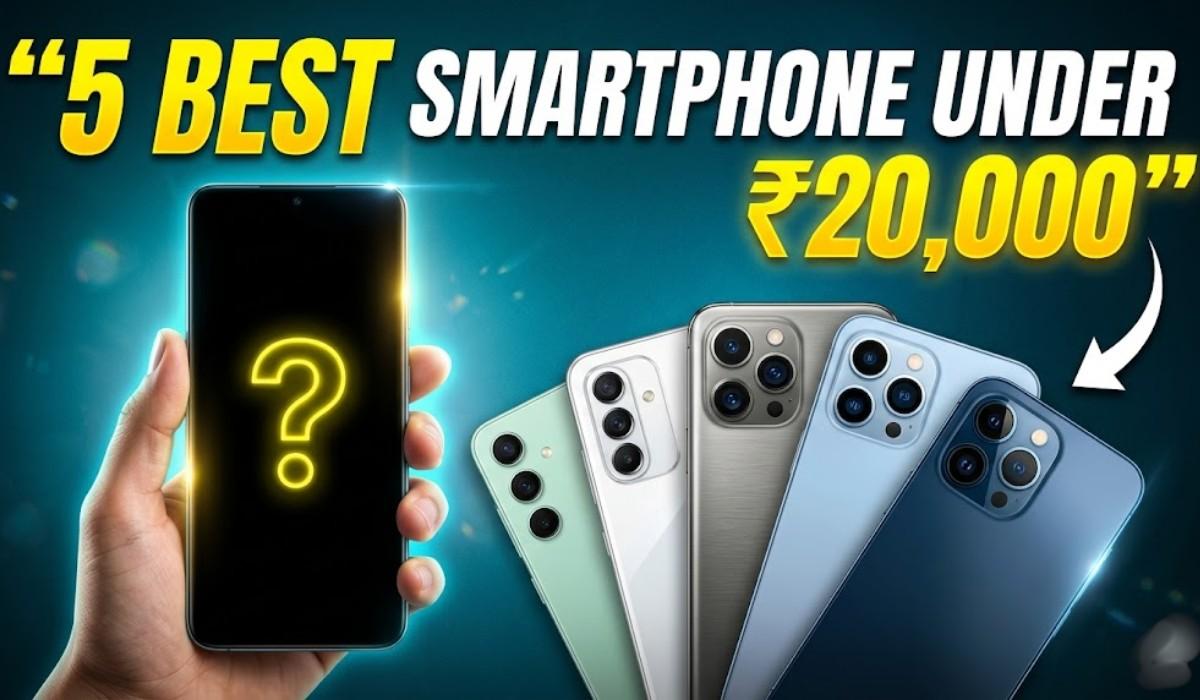 5 Best Smartphone Under 20000 In May 2026 :- नया फोन लेने से पहले देखिये 20 हज़ार से भी कम में मिल रहे हैं ये तगड़े फीचर्स वाले फ़ोन !