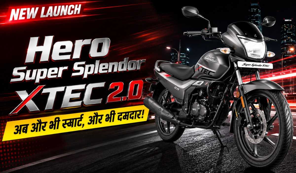 Hero Super Splendor XTEC 2.0 :- दमदार माइलेज और स्मार्ट फीचर्स के साथ आई नई सुपर स्प्लेंडर, जानिए कीमत और खूबियां !