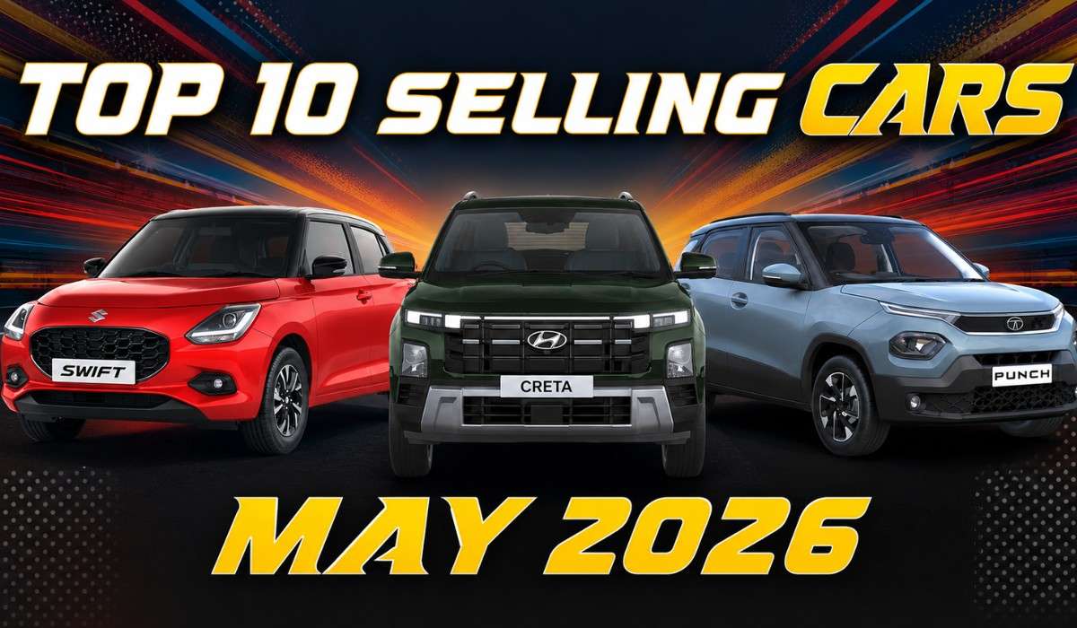 Top 10 Selling Cars in May 2026 :- इन 10 कारों ने मचाया धमाल, Dzire बनी देश की नंबर-1 कार !