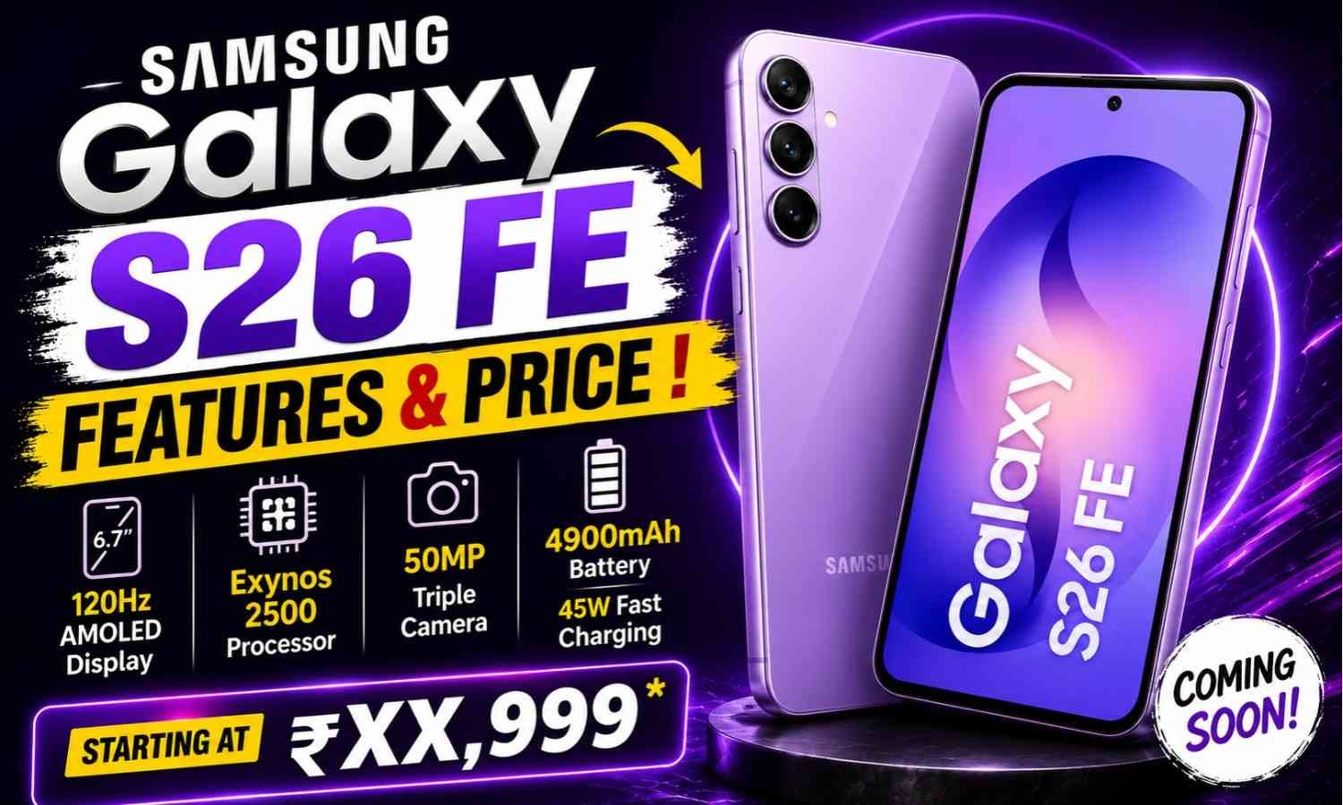 Samsung Galaxy S26 FE में मिल सकते हैं इतने प्रीमियम फीचर्स, कीमत भी आई सामने !