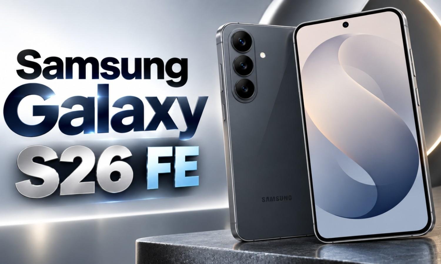 Samsung Galaxy S26 FE Price :- 50MP कैमरा, 120Hz AMOLED और 7 साल के अपडेट्स के साथ लॉन्च हुआ S26 FE, जानिए कीमत !